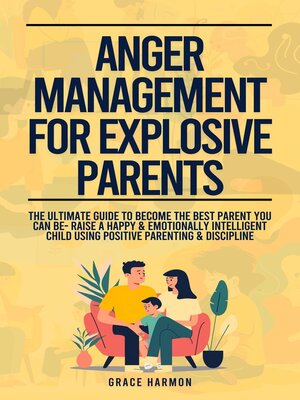cover image of Anger Management For Explosive Parents